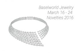 Check out the Jewelry novelties of the Baselworld 2016 edition